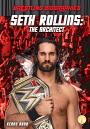 Seth Rollins : the architect cover image