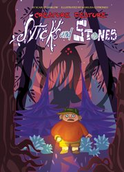 Sticks and Stones : Creature Feature cover image
