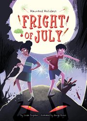 Fright of July : Haunted Holidays cover image