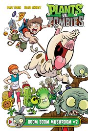 Plants vs. zombies. Issue 2, Boom boom mushroom cover image