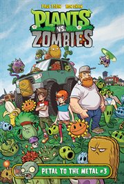 Plants vs. zombies. Issue 3, Petal to the metal cover image