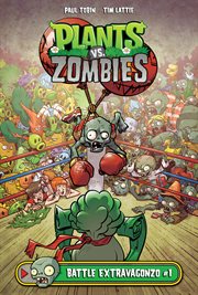 Plants vs. zombies. Issue 1, Battle extravagonzo cover image
