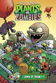 Plants vs. zombies. Issue 1, Lawn of doom cover image