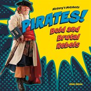 Pirates! Bold and Brutal Rebels cover image