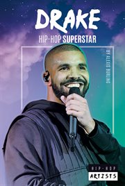 Drake. Hip-Hop Superstar cover image