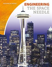 Engineering the space needle cover image