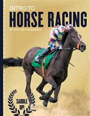 Intro to Horse Racing : Saddle Up! cover image
