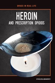 HEROIN AND PRESCRIPTION OPIOIDS cover image