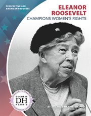 Eleanor Roosevelt : champions women's rights cover image