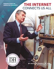 The Internet Connects Us All : Perspectives on American Progress cover image