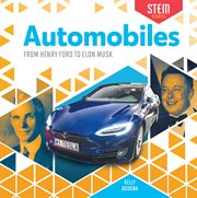 Automobiles : from Henry Ford to Elon Musk cover image