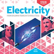 Electricity. From Benjamin Franklin to Nikola Tesla cover image