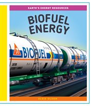Biofuel energy projects : easy energy activities for future engineers ! cover image