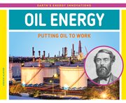 Oil energy : putting oil to work cover image