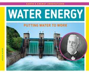 WATER ENERGY : putting water to work cover image
