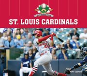 St. Louis Cardinals : MLB's Greatest Teams cover image