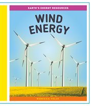 Wind Energy : Earth's Energy Resources cover image