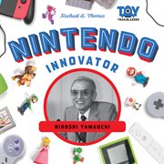 Nintendo innovator : Hiroshi Yamauchi cover image
