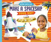 Make a spaceship your way! cover image