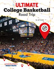 Ultimate college basketball road trip cover image
