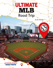 Ultimate MLB road trip cover image