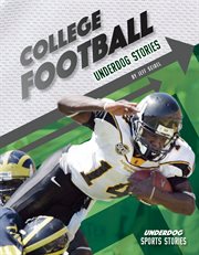 College football : underdog stories cover image