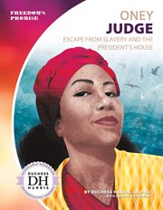 Oney judge set 1. Escape from Slavery and the President's House cover image