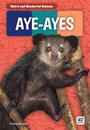 Aye-Ayes : Weird and Wonderful Animals cover image