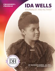 Ida Wells : journalist and activist cover image