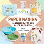 Papermaking : handmade paper and paper products cover image