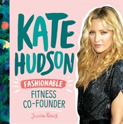 Kate Hudson : fashionable fitness co-founder cover image