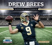 Drew Brees : superstar quarterback cover image