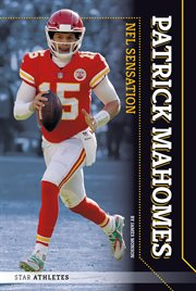 Patrick Mahomes : NFL Sensation cover image