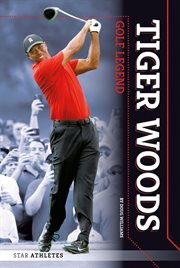 Tiger Woods : golf legend cover image