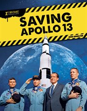 Saving Apollo 13 : Xtreme Rescues cover image
