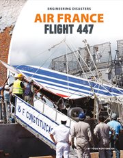 Air France Flight 447 : Engineering Disasters cover image