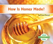 How is honey made? cover image