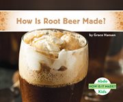 How is root beer made? cover image
