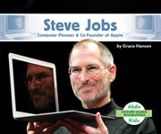 Steve Jobs : Computer Pioneer & Co-Founder of Apple. History Maker Biographies cover image