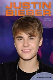 Justin Bieber : musical phenom cover image