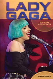 Lady Gaga : pop singer & songwriter cover image