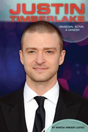 Justin Timberlake : musician, actor, & dancer cover image