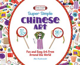 Cover image for Super Simple Chinese Art