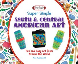 Cover image for Super Simple South and Central American Art