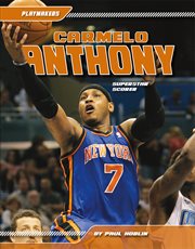 Carmelo Anthony : superstar scorer cover image