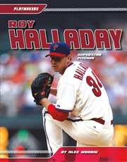 Roy Halladay : Superstar Pitcher. Superstar Pitcher. Playmakers cover image
