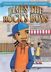 James the Rock's Boys : Making Choices: The McNair Cousins cover image