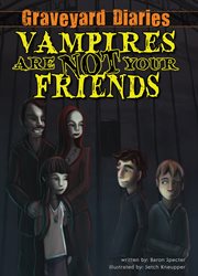 Vampires are not your friends cover image