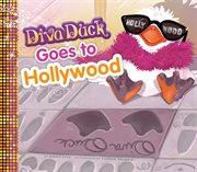 Diva Duck goes to Hollywood cover image