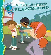 A bully-free playground cover image